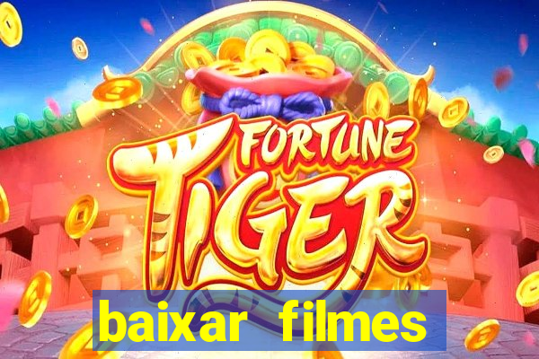 baixar filmes torrents dublados